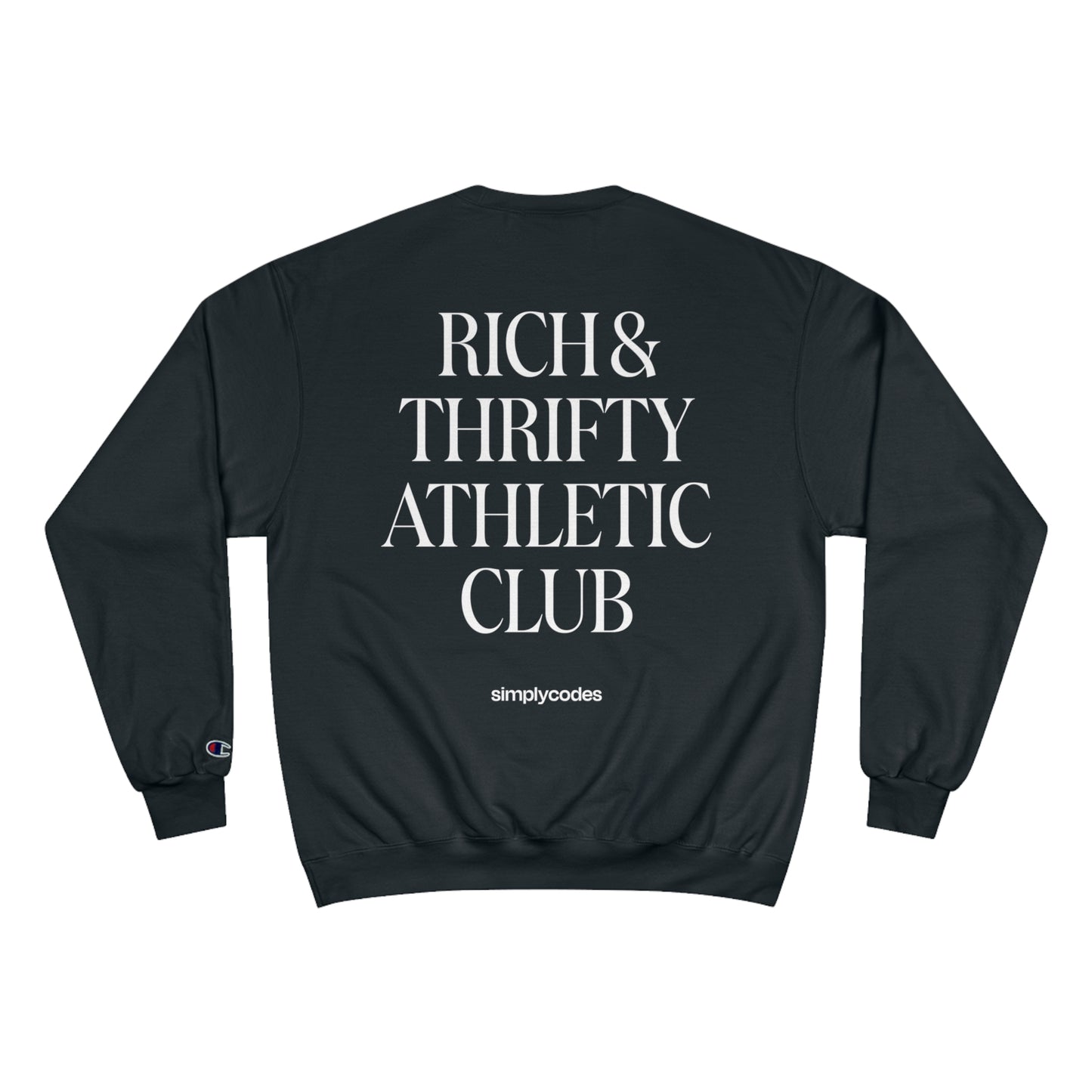 Rich & Thrifty Champion Sweatshirt
