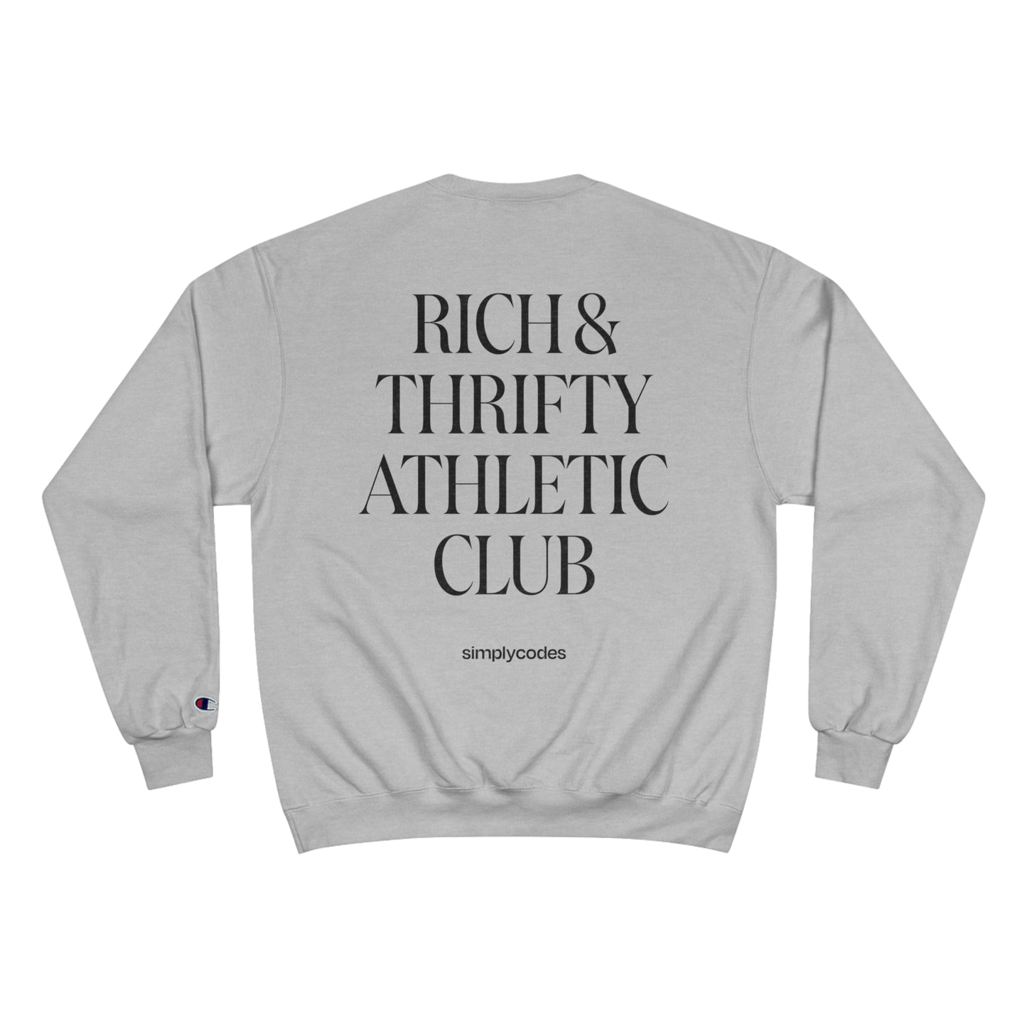 Rich & Thrifty Champion Sweatshirt